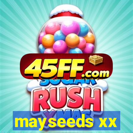 mayseeds xx